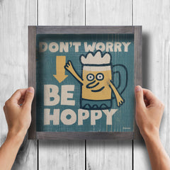 be hoppy wood sign